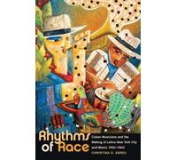 Christina D. Abreu Rhythms of Race (Tascabile) Envisioning Cuba