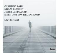 Christina Dahl Quartet Life's carousel (CD) Album