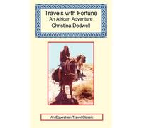 Christina Dodwell Travels with Fortune - an African Adventure (Tascabile)