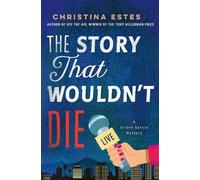 Christina Estes The Story That Wouldn't Die (Copertina rigida)