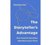 Christina Farr The Storyteller’s Advantage (Tascabile) (PRESALE 25/09/2025)