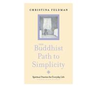 Christina Feldman The Buddhist Path to Simplicity (Tascabile)