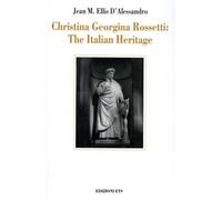 Christina Georgina Rossetti: the Italian heritage