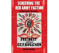 Christina Gerhardt Screening the Red Army Faction (Tascabile)