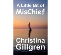 Christina Gillgren A Little Bit of MisChief (Tascabile)