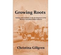 Christina Gillgren Growing Roots (Tascabile)