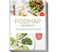 Christina Gräfe FODMAP Kochbuch: Die leckersten Rezepte für eine eff (Tascabile)