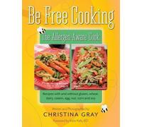 Christina Gray Be Free Cooking- The Allergen-Aware Cook (Tascabile)