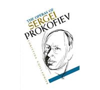 Christina Guillaumier The Operas of Sergei Prokofiev (Copertina rigida)