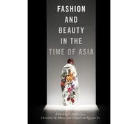 Christina H. Moon Fashion and Beauty in the Time of Asia (Copertina rigida)
