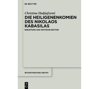 Christina Hadjiafxe Die Heiligenenkomien des Nikolaos Kabasi (Copertina rigida)