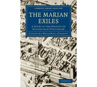 Christina Hallowell Garrett The Marian Exiles (Tascabile)