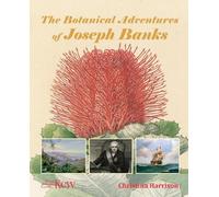 Christina Harrison The Botanical Adventures of Joseph Banks (Copertina rigida)