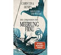 Christina Henry Die Chroniken der Meerjungfrau - Der Fluch de (Copertina rigida)