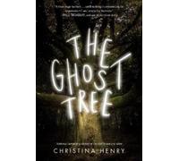 Christina Henry Ghost Tree (Tascabile)