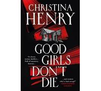Christina Henry Good Girls Don't Die (Tascabile)