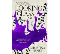 Christina Henry Looking Glass (Tascabile) Alice
