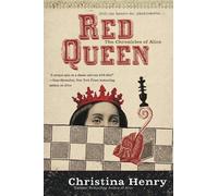 Christina Henry Red Queen (Tascabile) Chronicles of Alice