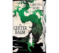 Christina Henry Sigrun Zühlke Der Geisterbaum: Roman (Copertina rigida)