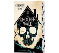 Christina Henry Sigrun Zühlke Der Knochenwald: Roman (Copertina rigida)