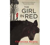 Christina Henry The Girl in Red (Tascabile)