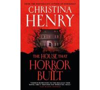 Christina Henry The House that Horror Built (Tascabile)