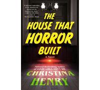 Christina Henry The House That Horror Built (Tascabile)