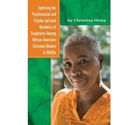 Christina Hicks Exploring the Psychosocial and Psycho-Spiritual Dyna (Tascabile)
