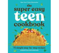 Christina Hitchcock The Super Easy Teen Cookbook (Tascabile)