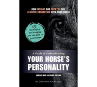 Christina Holmbaec A Guide to Understanding Your Horse's Personalit (Tascabile)