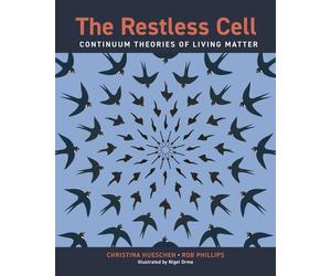 Christina Hueschen Rob Phillips The Restless Cell (Copertina rigida)