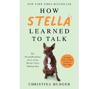 Christina Hunger How Stella Learned to Talk (Tascabile)