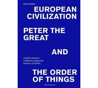 Fari Shams: European Civilization, Peter the Great, and the Order of (Tascabile)