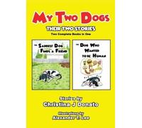 Christina J Donato My Two Dogs - Their Two Stories (Tascabile)