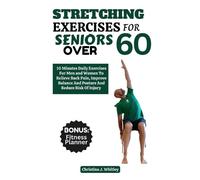 Christina J Whitley Stretching Exercises For Seniors Over 60 (Tascabile)