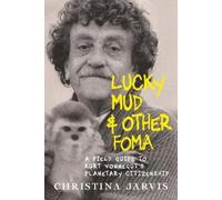 Christina Jarvis Lucky Mud and Other Foma (Copertina rigida)