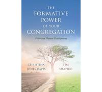 Christina Jones Davis Tim Shap The Formative Power of Your Congregat (Tascabile)