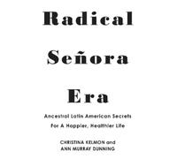 Christina Kelmon Ann Murray Yavar Radical Senora Era (Copertina rigida)