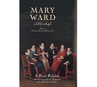 Christina Kenwo Mary Ward (1585-1645): `A Briefe Relation', w (Copertina rigida)