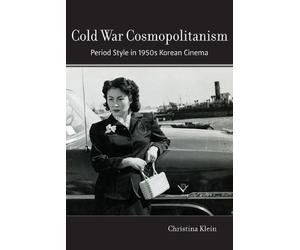 Christina Klein Cold War Cosmopolitanism (Tascabile)