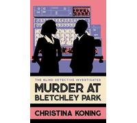 Christina Koning Murder at Bletchley Park (Tascabile) Blind Detective