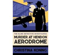 Christina Koning Murder at Hendon Aerodrome (Tascabile) Blind Detective