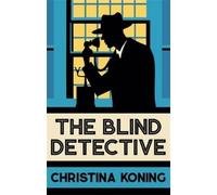 Christina Koning The Blind Detective (Tascabile) Blind Detective