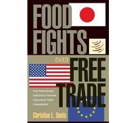 Christina L. Davis Food Fights over Free Trade (Tascabile)