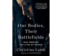 Christina Lamb Our Bodies, Their Battlefields (Tascabile)
