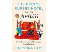 Christina Lamb The Prince Rupert Hotel for the Homeless (Copertina rigida)