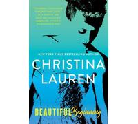 Christina Lauren Beautiful Beginning (Tascabile) Beautiful Series