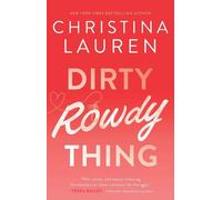 Christina Lauren Dirty Rowdy Thing (Tascabile) Wild Seasons