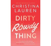 Christina Lauren Dirty Rowdy Thing (Tascabile) Wild Seasons