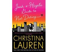 Christina Lauren Josh and Hazel's Guide to Not Dating (Tascabile)